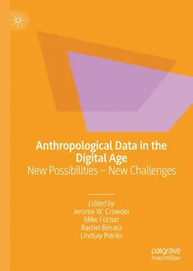 Crowder / Poirier / Fortun |  Anthropological Data in the Digital Age | Buch |  Sack Fachmedien