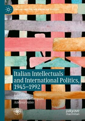 Guiso / Tarquini |  Italian Intellectuals and International Politics, 1945¿1992 | Buch |  Sack Fachmedien