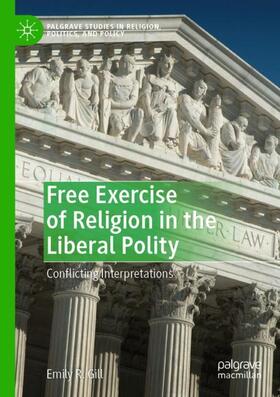 Gill |  Free Exercise of Religion in the Liberal Polity | Buch |  Sack Fachmedien