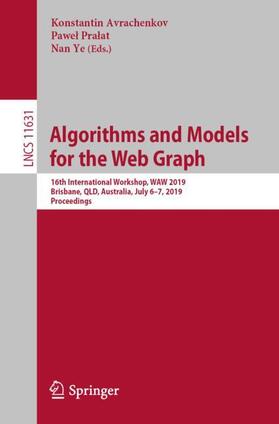 Avrachenkov / Ye / Pralat |  Algorithms and Models for the Web Graph | Buch |  Sack Fachmedien
