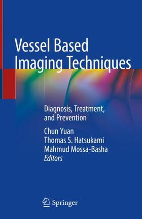 Yuan / Mossa-Basha / Hatsukami |  Vessel Based Imaging Techniques | Buch |  Sack Fachmedien