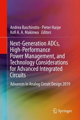 Baschirotto / Makinwa / Harpe |  Next-Generation ADCs, High-Performance Power Management, and Technology Considerations for Advanced Integrated Circuits | Buch |  Sack Fachmedien