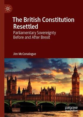 McConalogue |  The British Constitution Resettled | Buch |  Sack Fachmedien