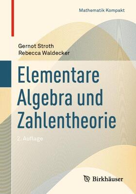 Stroth / Waldecker | Waldecker, R: Elementare Algebra und Zahlentheorie | Buch | 978-3-030-25297-7 | sack.de