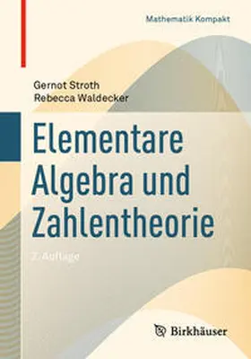 Stroth / Waldecker |  Elementare Algebra und Zahlentheorie | eBook | Sack Fachmedien