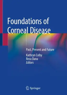 Dana / Colby |  Foundations of Corneal Disease | Buch |  Sack Fachmedien