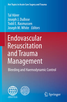 Hörer / DuBose / Rasmussen |  Endovascular Resuscitation and Trauma Management | eBook | Sack Fachmedien
