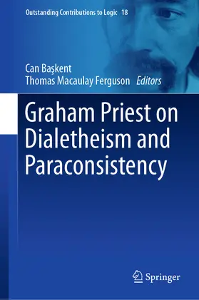 Baskent / Baskent / Ferguson |  Graham Priest on Dialetheism and Paraconsistency | eBook | Sack Fachmedien