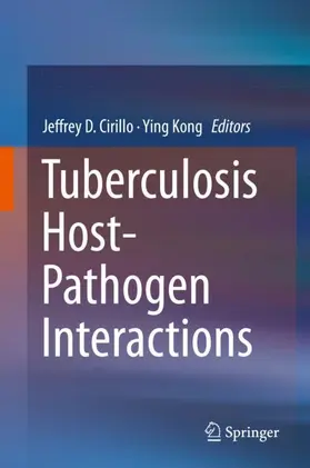 Kong / Cirillo |  Tuberculosis Host-Pathogen Interactions | Buch |  Sack Fachmedien