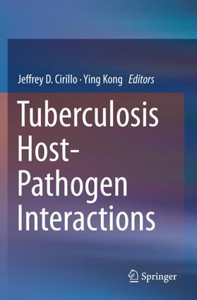 Kong / Cirillo |  Tuberculosis Host-Pathogen Interactions | Buch |  Sack Fachmedien