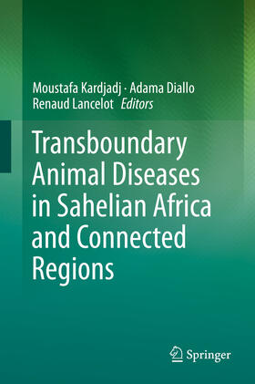 Kardjadj / Diallo / Lancelot |  Transboundary Animal Diseases in Sahelian Africa and Connected Regions | eBook | Sack Fachmedien