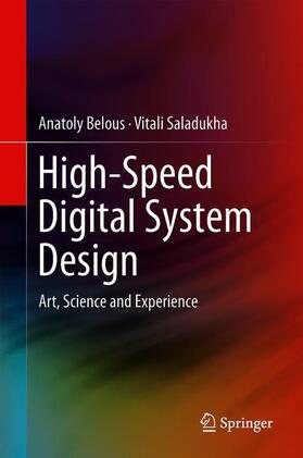 Saladukha / Belous |  High-Speed Digital System Design | Buch |  Sack Fachmedien