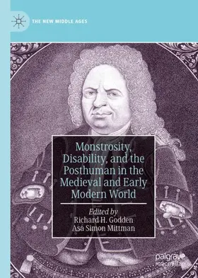 Mittman / Godden |  Monstrosity, Disability, and the Posthuman in the Medieval and Early Modern World | Buch |  Sack Fachmedien