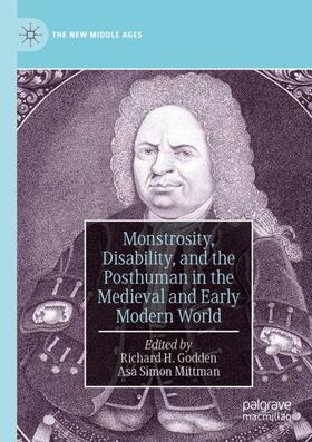 Mittman / Godden |  Monstrosity, Disability, and the Posthuman in the Medieval and Early Modern World | Buch |  Sack Fachmedien