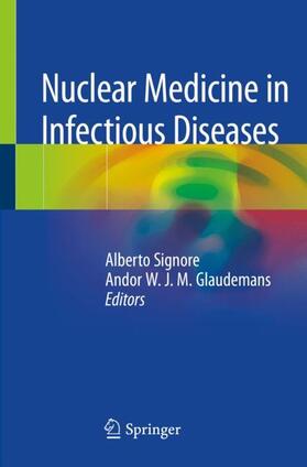 Glaudemans / Signore |  Nuclear Medicine in Infectious Diseases | Buch |  Sack Fachmedien