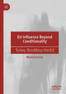 Zucconi |  EU Influence Beyond Conditionality | Buch |  Sack Fachmedien