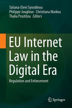 Synodinou / Prastitou / Jougleux |  EU Internet Law in the Digital Era | Buch |  Sack Fachmedien