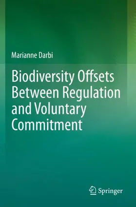 Darbi |  Biodiversity Offsets Between Regulation and Voluntary Commitment | Buch |  Sack Fachmedien