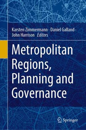 Zimmermann / Harrison / Galland |  Metropolitan Regions, Planning and Governance | Buch |  Sack Fachmedien