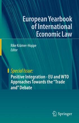 Krämer-Hoppe | Positive Integration - EU and WTO Approaches Towards the "Trade and" Debate | Buch | 978-3-030-25664-7 | sack.de