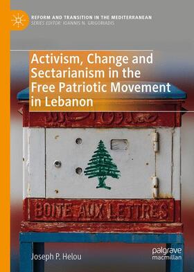 Helou |  Activism, Change and Sectarianism in the Free Patriotic Movement in Lebanon | Buch |  Sack Fachmedien