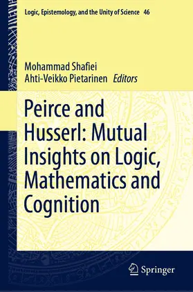 Shafiei / Pietarinen |  Peirce and Husserl: Mutual Insights on Logic, Mathematics and Cognition | eBook | Sack Fachmedien