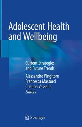 Pingitore / Vassalle / Mastorci |  Adolescent Health and Wellbeing | Buch |  Sack Fachmedien