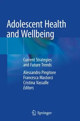 Pingitore / Vassalle / Mastorci |  Adolescent Health and Wellbeing | Buch |  Sack Fachmedien