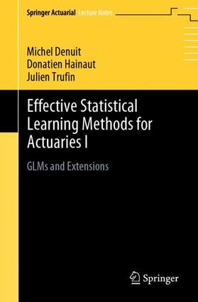 Denuit / Trufin / Hainaut |  Effective Statistical Learning Methods for Actuaries I | Buch |  Sack Fachmedien