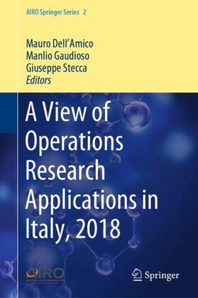 Dell'Amico / Stecca / Gaudioso |  A View of Operations Research Applications in Italy, 2018 | Buch |  Sack Fachmedien