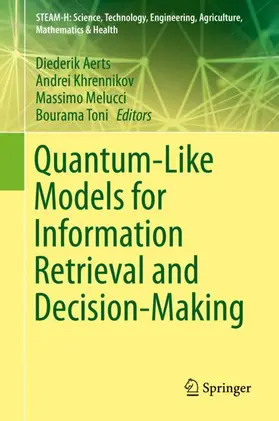 Aerts / Toni / Khrennikov |  Quantum-Like Models for Information Retrieval and Decision-Making | Buch |  Sack Fachmedien