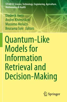 Aerts / Toni / Khrennikov |  Quantum-Like Models for Information Retrieval and Decision-Making | Buch |  Sack Fachmedien