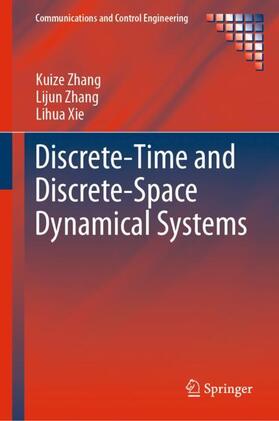 Zhang / Xie |  Discrete-Time and Discrete-Space Dynamical Systems | Buch |  Sack Fachmedien