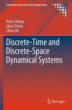 Zhang / Xie |  Discrete-Time and Discrete-Space Dynamical Systems | Buch |  Sack Fachmedien