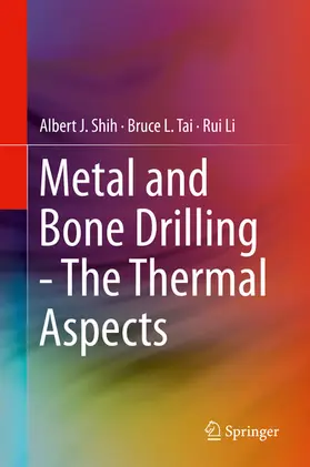 Shih / Tai / Li |  Metal and Bone Drilling - The Thermal Aspects | eBook | Sack Fachmedien