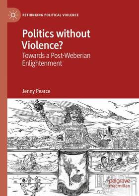 Pearce |  Politics without Violence? | Buch |  Sack Fachmedien