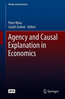 Zsolnai / Róna |  Agency and Causal Explanation in Economics | Buch |  Sack Fachmedien