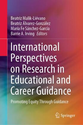 Malik-Liévano / Irving / Álvarez-González |  International Perspectives on Research in Educational and Career Guidance | Buch |  Sack Fachmedien