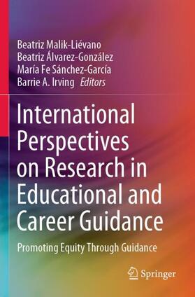 Malik-Liévano / Irving / Álvarez-González |  International Perspectives on Research in Educational and Career Guidance | Buch |  Sack Fachmedien