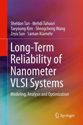 Tan / Tahoori / Kiamehr |  Long-Term Reliability of Nanometer VLSI Systems | Buch |  Sack Fachmedien