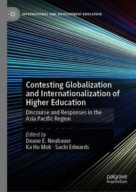 Neubauer / Edwards / Mok |  Contesting Globalization and Internationalization of Higher Education | Buch |  Sack Fachmedien