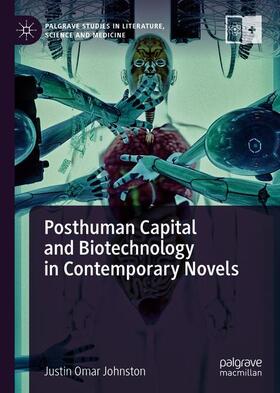 Johnston |  Posthuman Capital and Biotechnology in Contemporary Novels | Buch |  Sack Fachmedien