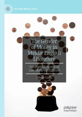 Cady |  The Gender of Money in Middle English Literature | Buch |  Sack Fachmedien