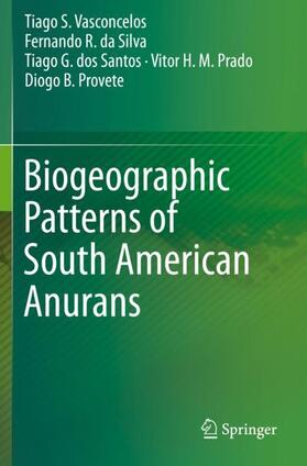 Vasconcelos / da Silva / Provete |  Biogeographic Patterns of South American Anurans | Buch |  Sack Fachmedien