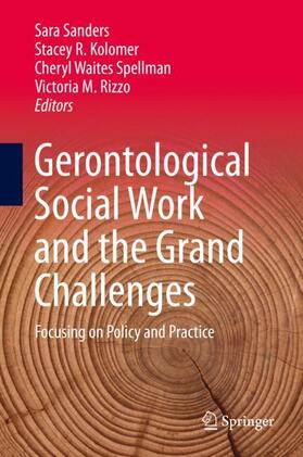 Sanders / Rizzo / Kolomer |  Gerontological Social Work and the Grand Challenges | Buch |  Sack Fachmedien