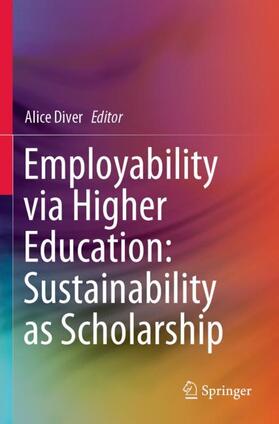 Diver |  Employability via Higher Education: Sustainability as Scholarship | Buch |  Sack Fachmedien