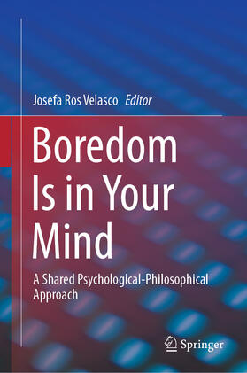 Ros Velasco |  Boredom Is in Your Mind | eBook | Sack Fachmedien