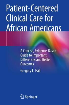 Hall |  Patient-Centered Clinical Care for African Americans | Buch |  Sack Fachmedien