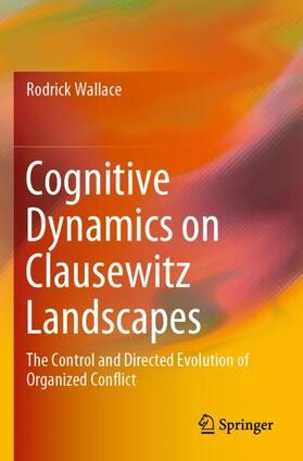 Wallace |  Cognitive Dynamics on Clausewitz Landscapes | Buch |  Sack Fachmedien