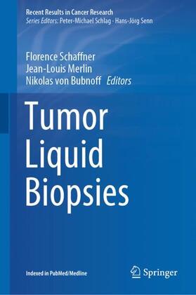 Schaffner / von Bubnoff / Merlin |  Tumor Liquid Biopsies | Buch |  Sack Fachmedien